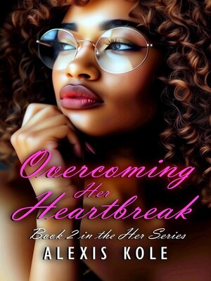 cover image of Overcoming Her Heartbreak